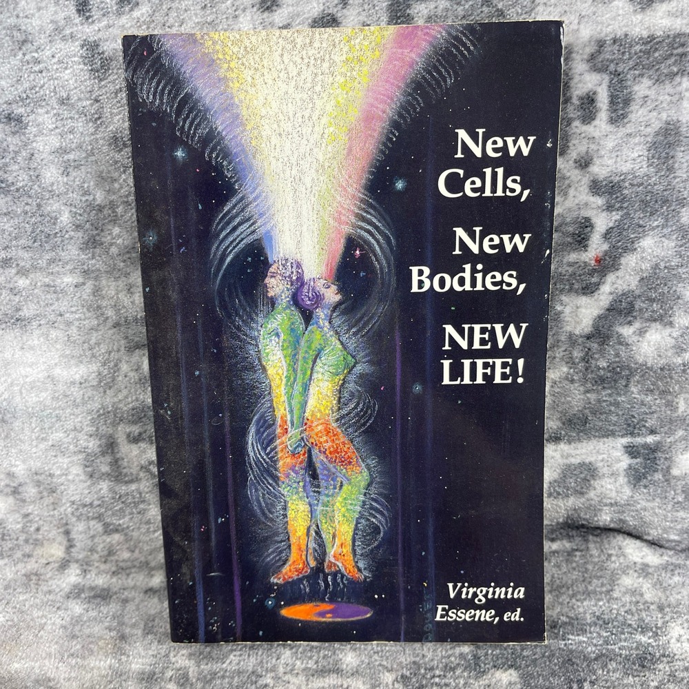 New Cells New Bodies‎ NEW LIFE Virginia Essene New Age Spiritual Metaphysical